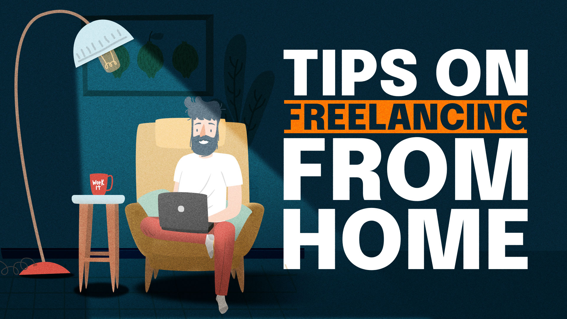 13 Top Tips For How To Freelance From Home