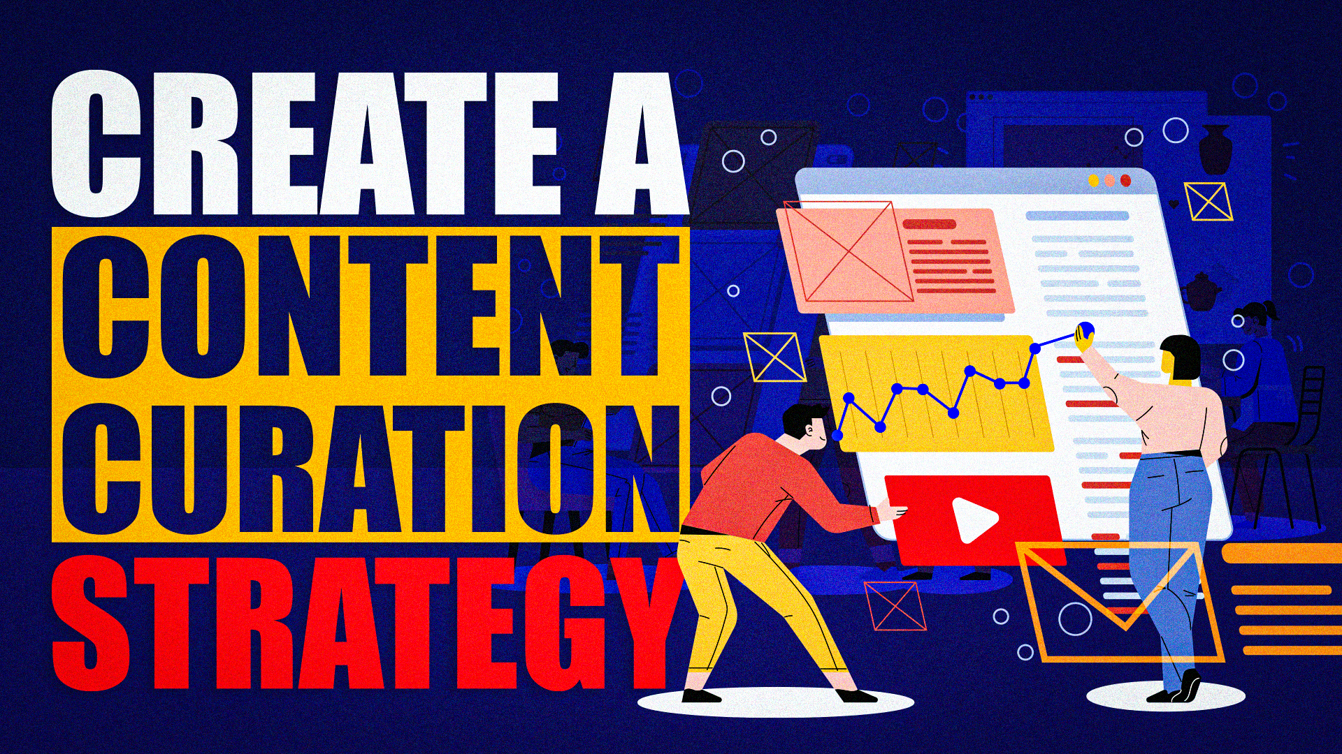 How To Create a Content Curation Strategy for Your Business