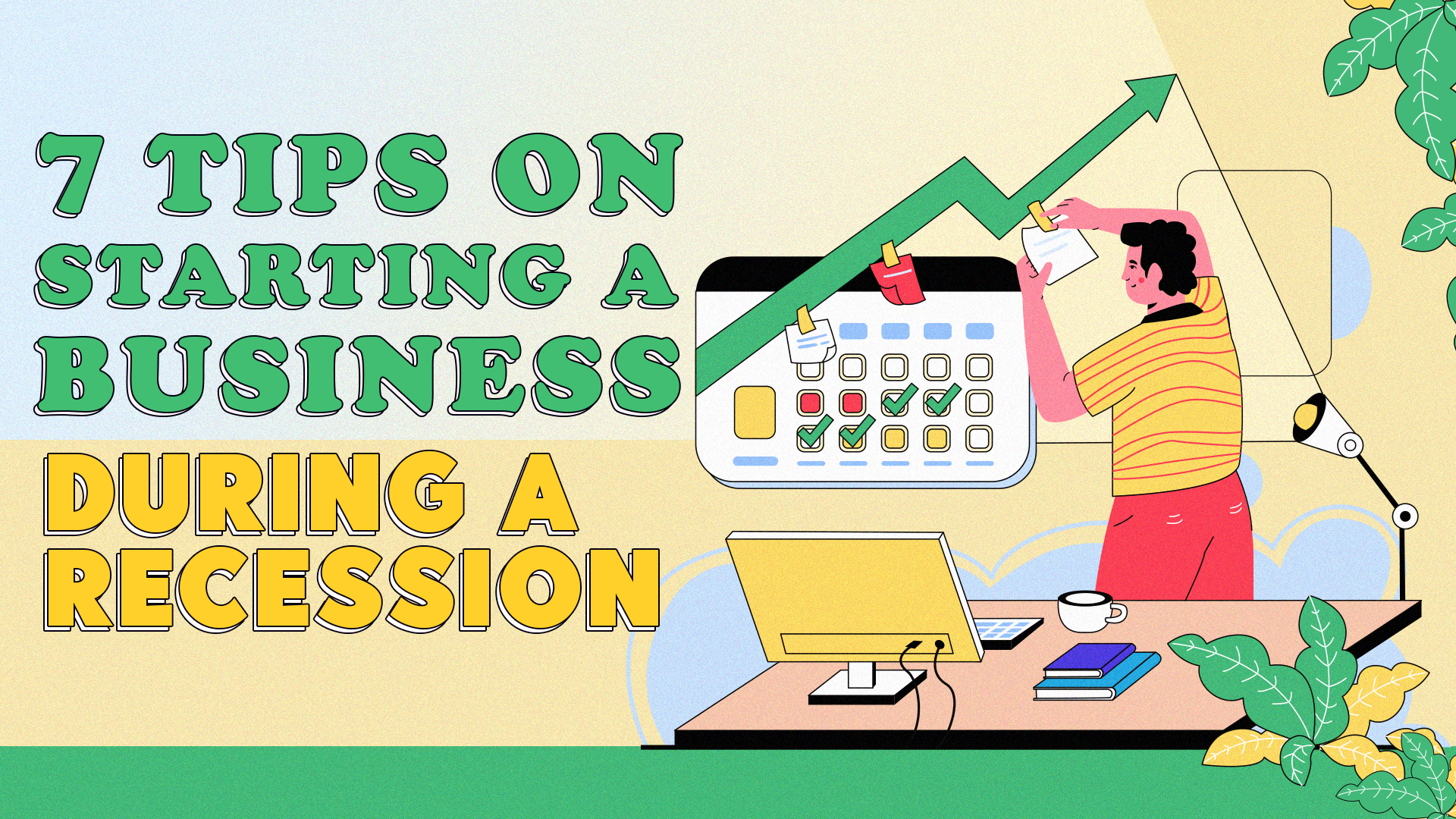 7 Tips on Starting a Business (During a Recession)