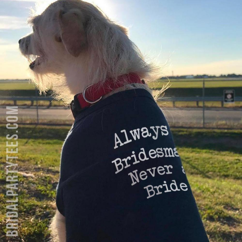 Always A Bridesmaid