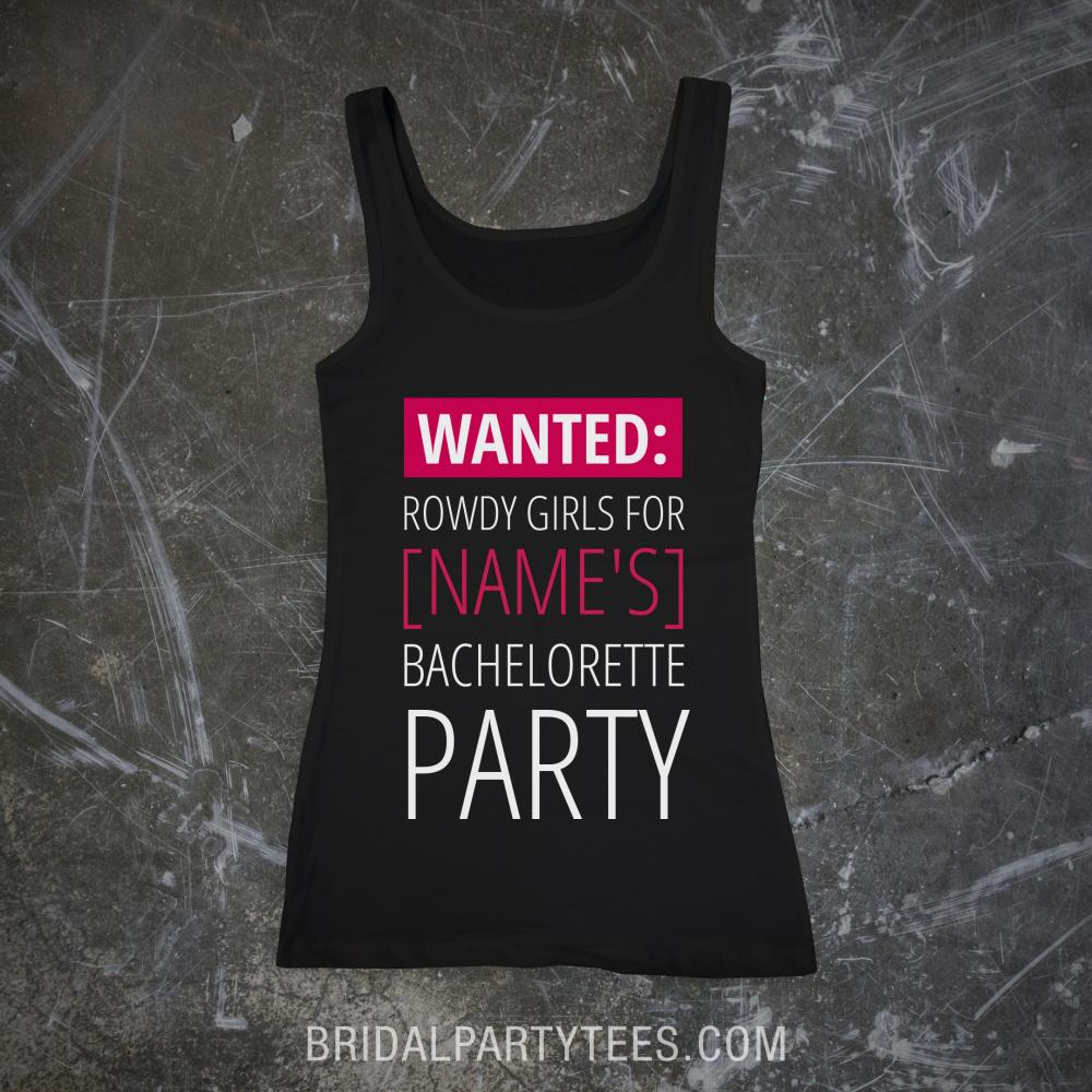Custom Wanted Rowdy Bridal Party