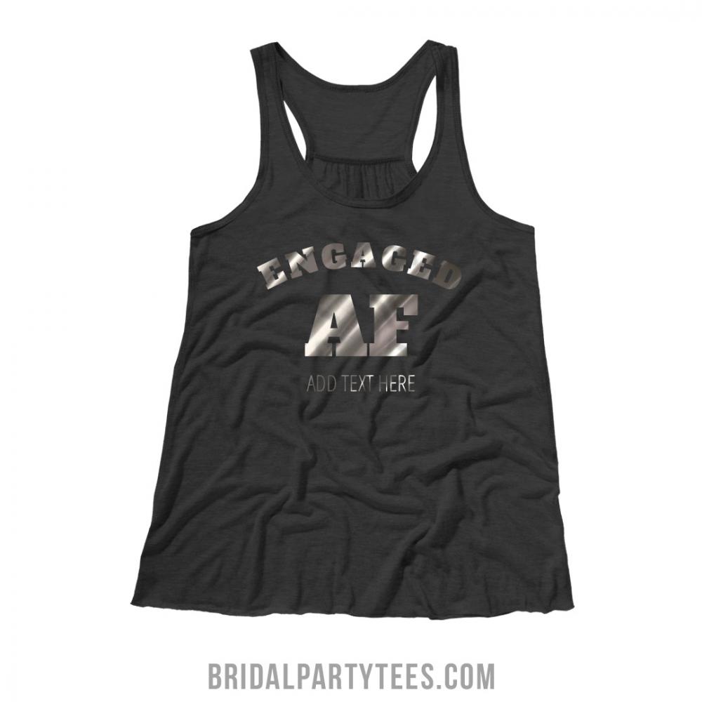 Metallic Engaged AF Bachelorette