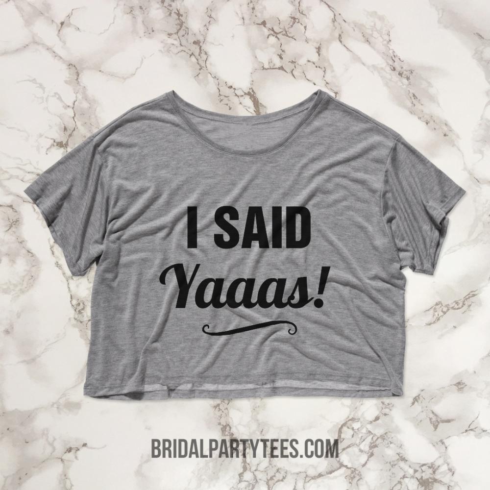 Funny I Said Yaaas!