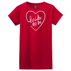 Bride to Be Tshirt with Heart