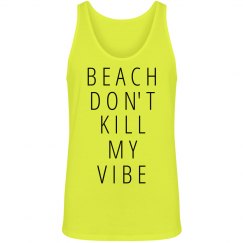 Beach Don't Kill Vibe