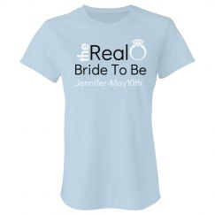 The Real Bride To Be Tee