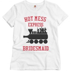 Hot Mess Express--Bridal Party