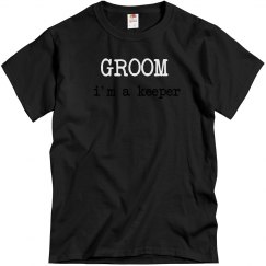 I'm A Keeper Groom Tee