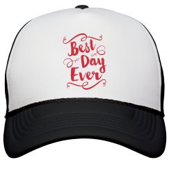 Best Day Ever Trucker Hat