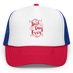 Best Day Ever Trucker Hat