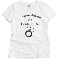 Congratulate the Bride to Be Tee