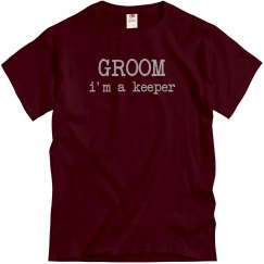 I'm A Keeper Groom Tee