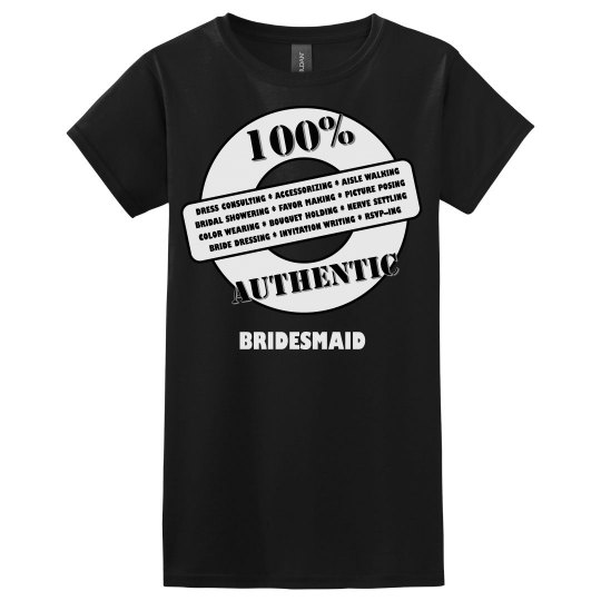 Authentic Bridesmaid Authentic Bridesmaid