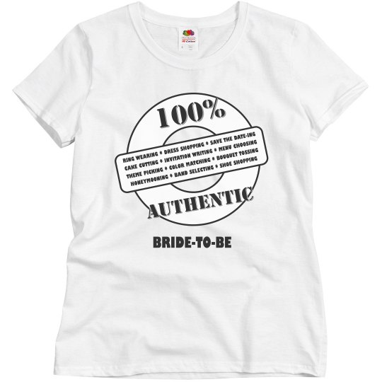Authentic Bride-To-Be Authentic Bride-To-Be