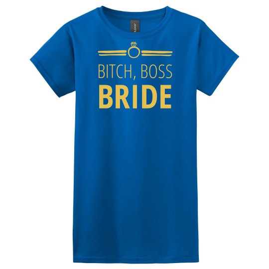 Bitch, Boss Bride Bitch, Boss Bride