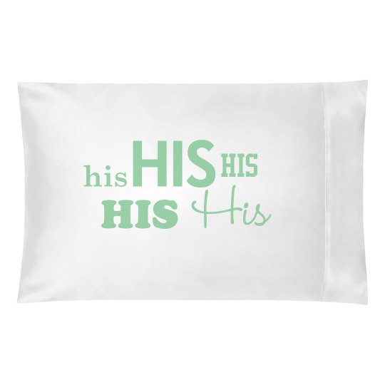 His Pillowcase Pillowcase