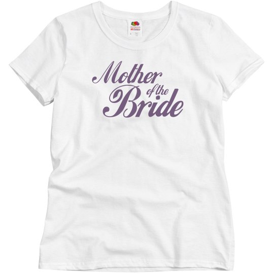 Cute Mother of the Bride T-shirt