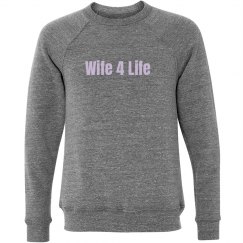 Wife 4 Life Sweatshirt