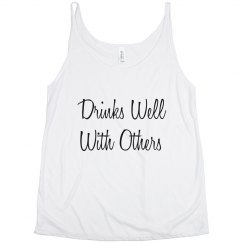 DRINKS WELL WITH OTHERS