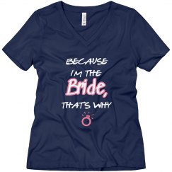 Because I'm the BRIDE...