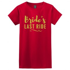 Bride's Last Ride Bachelorette Tshirt