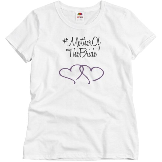 Hashtag Mother Of Bride