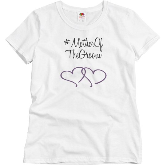 Hashtag Mother Of Groom