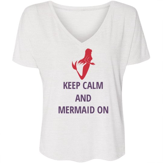 Keep Calm and Mermaid On