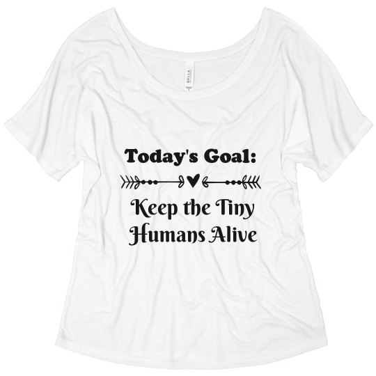 Keep the Tiny Humans alive Keep the Tiny Humans alive