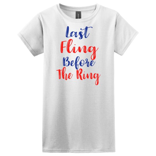Last Fling Before Ring Shirt