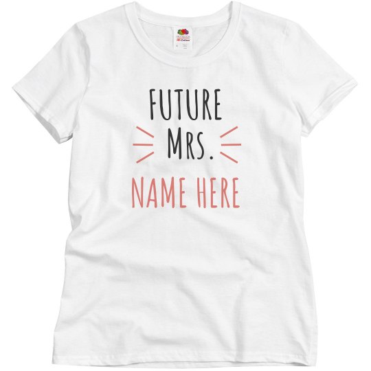 Personalized Future Mrs. Name Here Tee