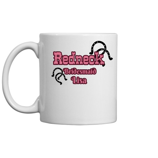 Redneck Bridesmaid Mug