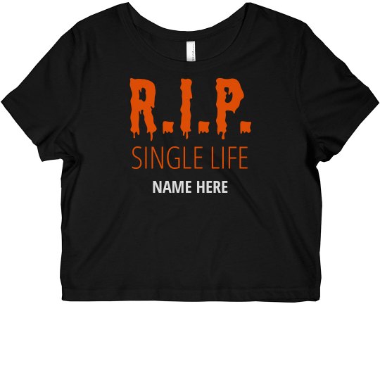 RIP Single Life Bride To Be RIP Single Life Bride To Be