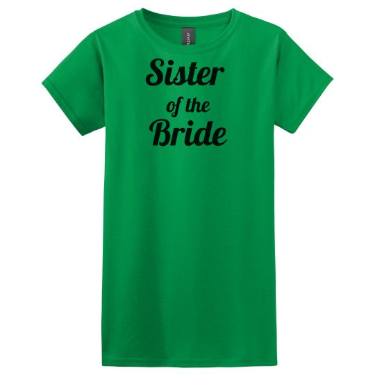 Sister of the Bride Sister of the Bride
