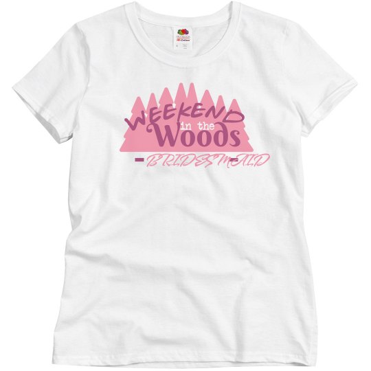 Weekend in the Woods Bachelorette Bridesmaid