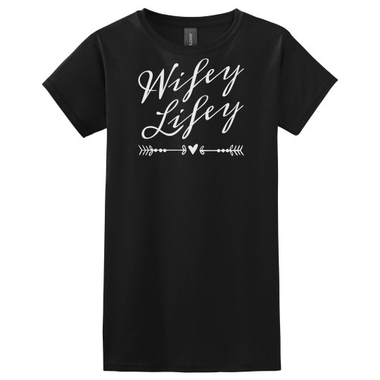 Wifey Lifey Shirt