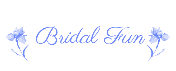Bridal Fun