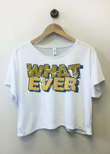 WHAT EVER