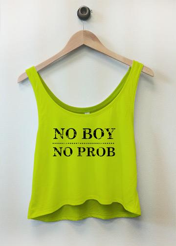 No Boy, No Prob Neon