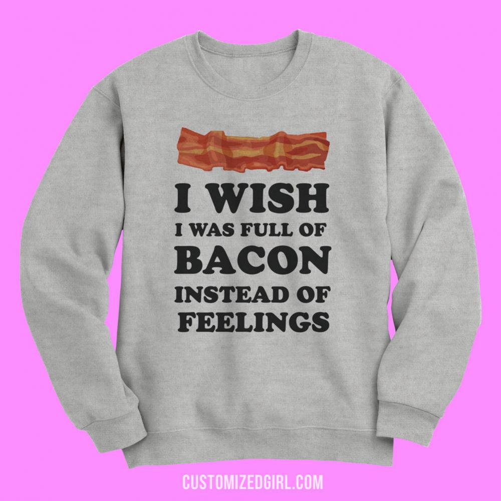 Bacon Not Feelings