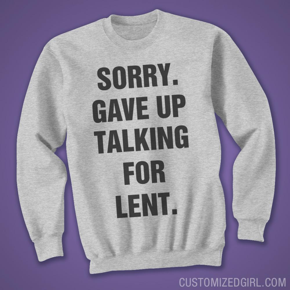 Yeah, Gave Up Talking for Lent