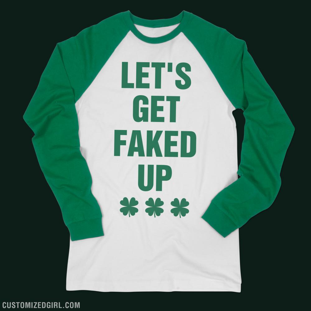 Let's Get Faked Up Green Beer