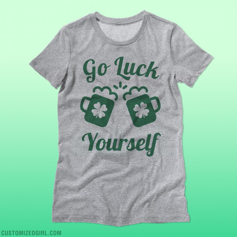 Go Luck Yourself Funny St Pattys