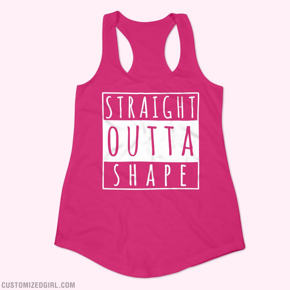 Straight Outta Shape Today