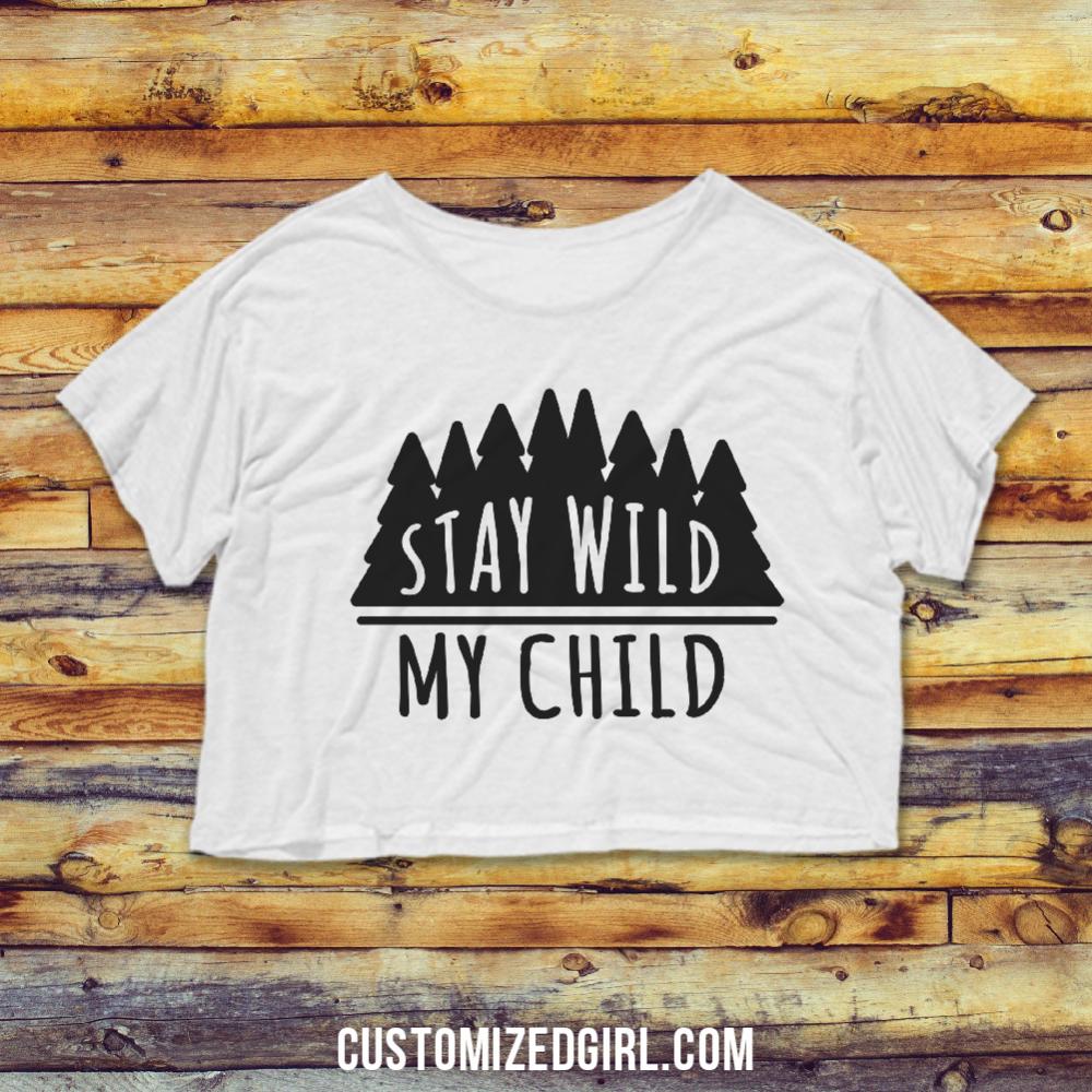 Stay Wild Crop