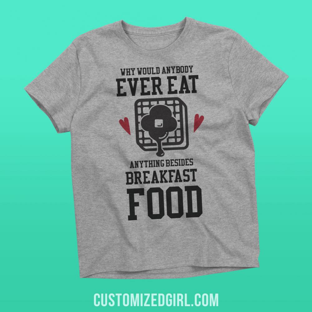 Funny I Only Eat Breakfast Food