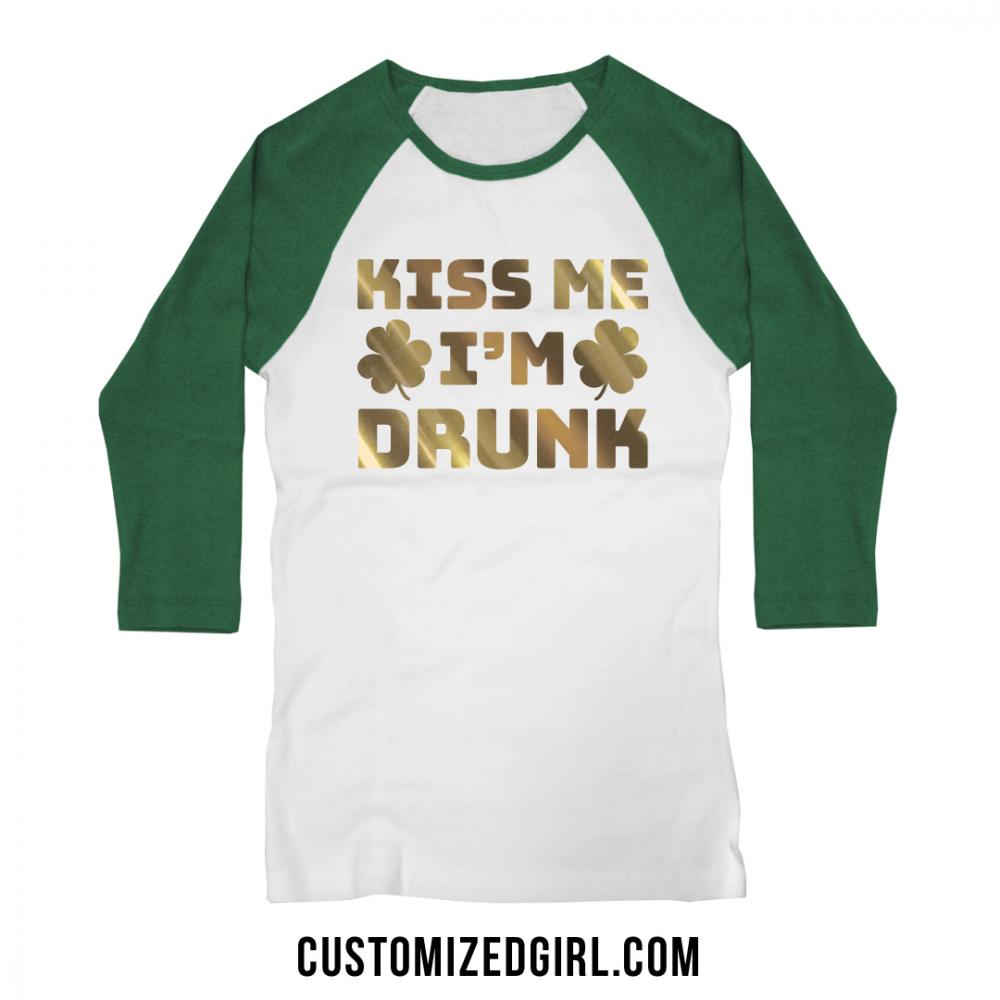 Gold Foil Kiss Me I'm Drunk Raglan