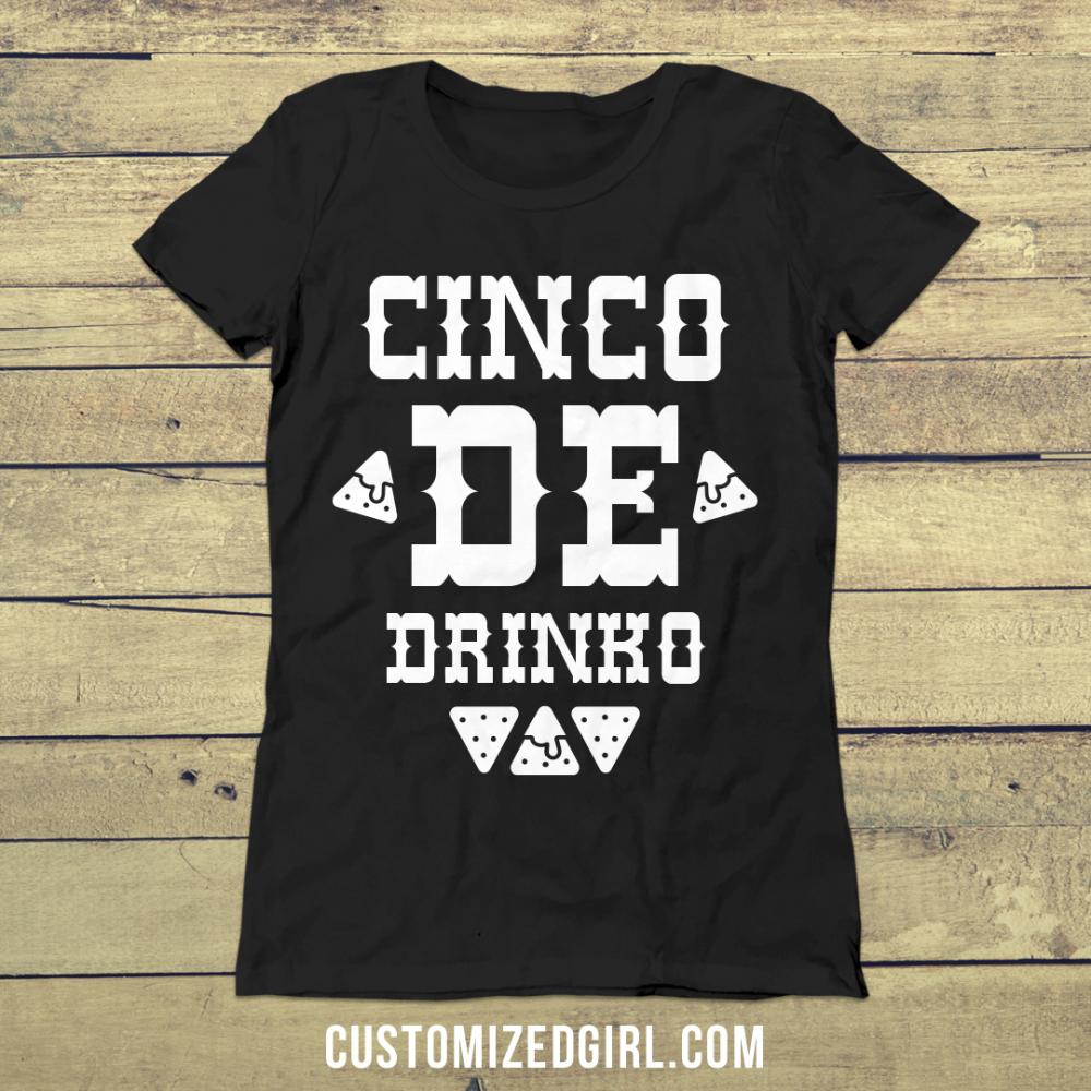 Cinco De Drinko Party Shirt