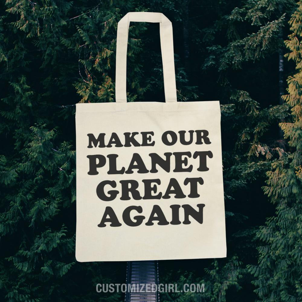 Make Our Planet Great Again Tote