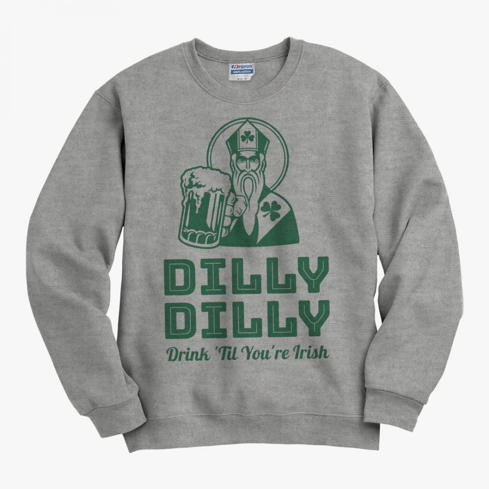 Dilly Dilly Irish Drinking St. Pat